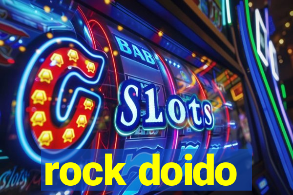 rock doido
